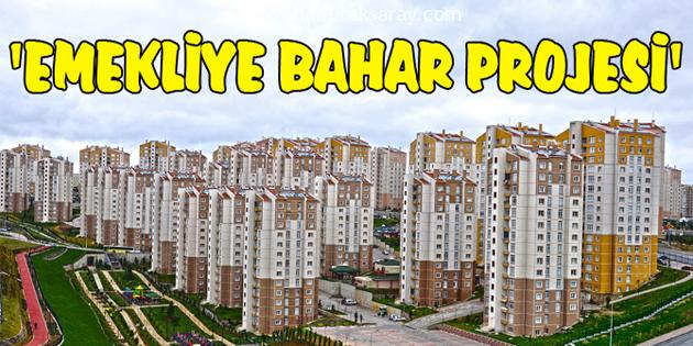 TOKİ’den Emekliye İkinci Bahar Projesi