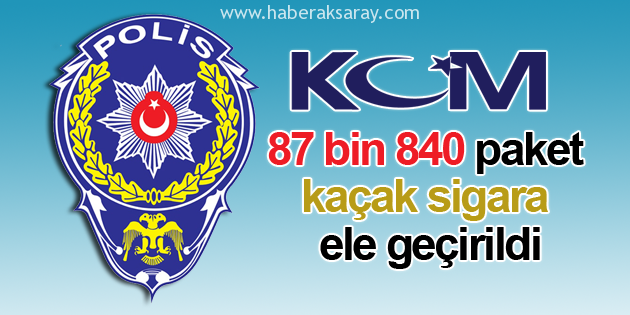 87 bin 840 paket kaçak sigara ele geçirildi