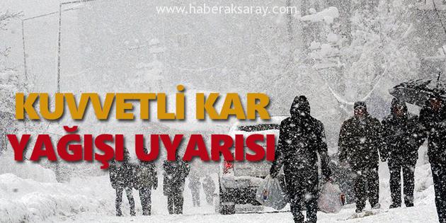 Meteoroloji’nden kuvvetli kar yağış uyarısı