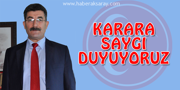 Ayhan Erel: Bu karara saygı duyuyoruz