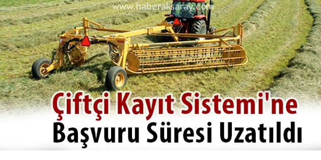 Çiftçi Kayıt Sistemi başvuru süresi uzatıldı