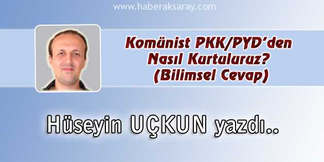 Komünist PKK/PYD’den Nasıl Kurtuluruz? (Bilimsel Cevap)