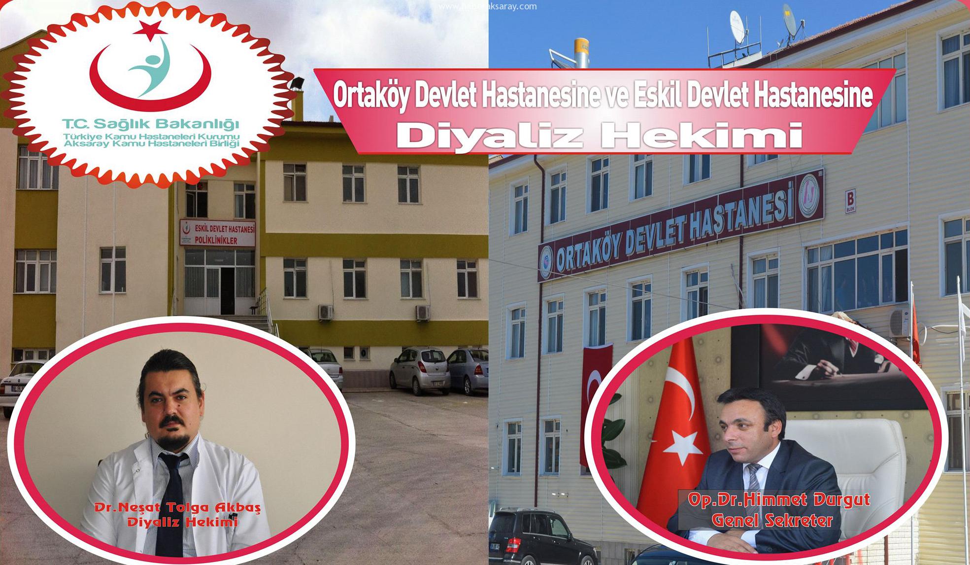 Ortaköy ve Eskil Devlet Hastanesi’ne Diyaliz Hekimi