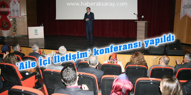 ‘Aile İçi İletişim’ konferansı yapıldı