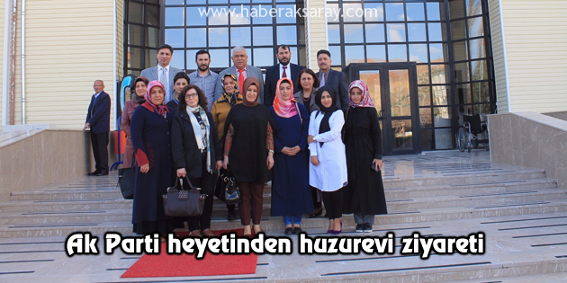 Ak Parti heyetinden huzurevi ziyareti