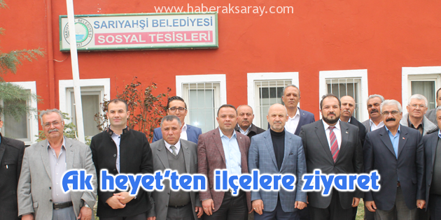 Ak heyet’ten ilçelere ziyaret