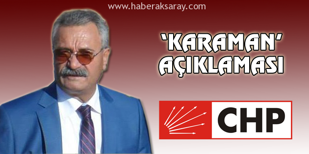 CHP İl Başkanı Toprak’tan ‘Karaman’ açıklaması