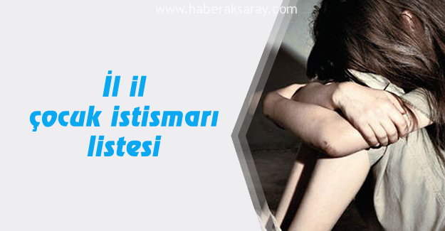 Çocuk istismarında ürkütücü tablo!