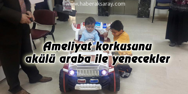 Çocuklar ameliyathaneye akülü arabayla gidiyor