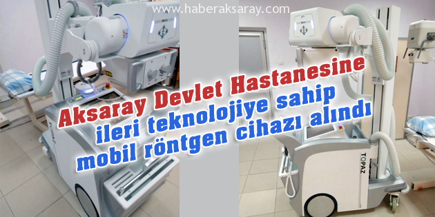 Devlet Hastanesine ileri teknolojiye sahip mobil röntgen cihazı alındı