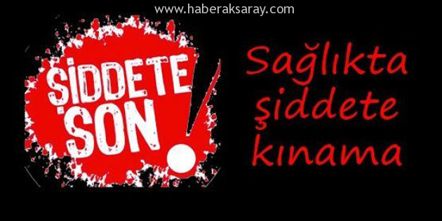 Aksaray’da Aile Hekimi’ne yapılan şiddet protesto edildi