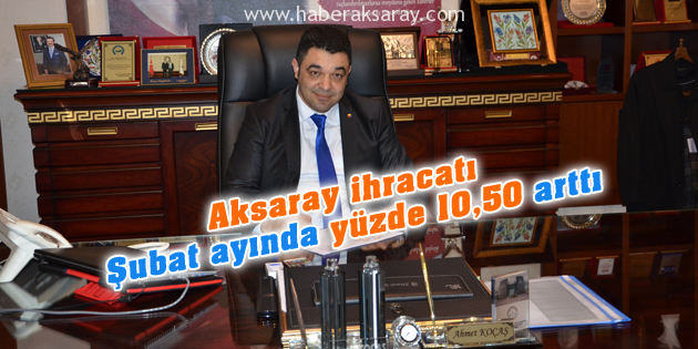 İhracatımız Şubat ayında yüzde 10,50 arttı