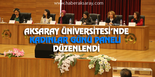 ASÜ’de Kadınlar Günü Paneli düzenlendi