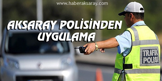 Aksaray İl Emniyet Müdürlüğü tedbirleri artırdı