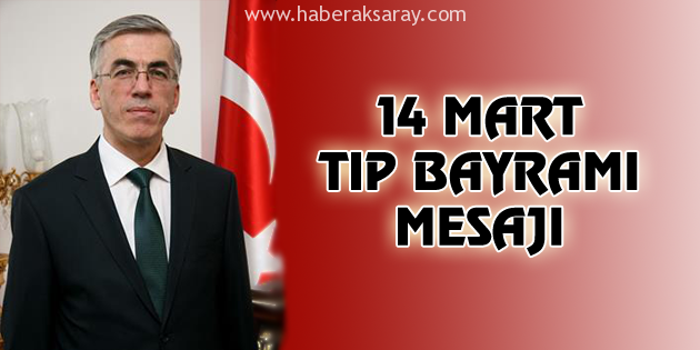 Vali Ataklı’dan 14 Mart Tıp Bayramı mesajı