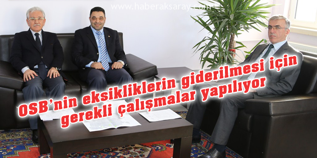 OSB’nin sorun ve ihtiyaçları değerlendirildi