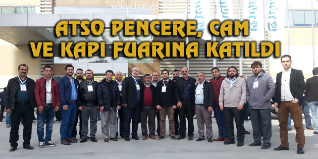 ATSO pencere, cam ve kapı fuarına katıldı