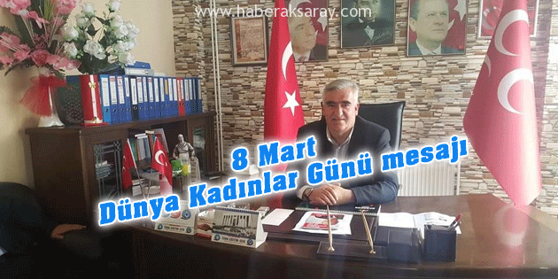 MHP İl Başkanı Kaşlı’dan Dünya Kadınlar Günü mesajı
