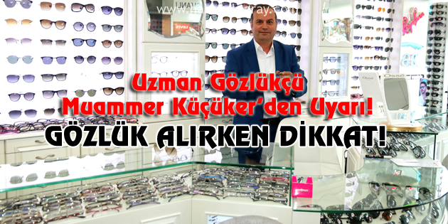 Gözlük alırken dikkat!
