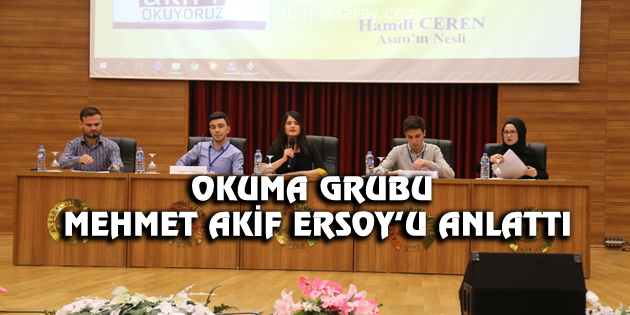 Okuma Grubu Mehmet Akif Ersoy’u anlattı