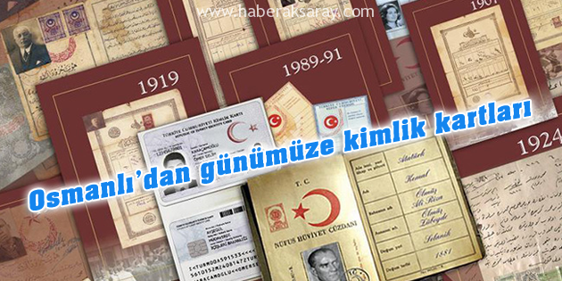Osmanlı’dan günümüze kimlik kartları