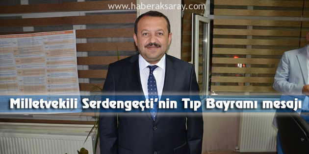 Milletvekili Serdengeçti Tıp Bayramı’nı kutladı