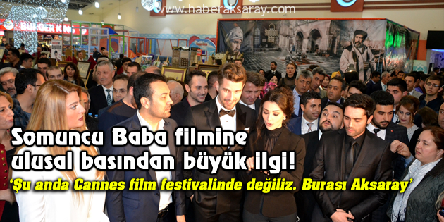 Somuncu Baba filmine ulusal basından büyük ilgi!