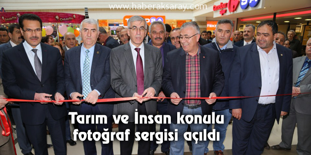 Tarım ve İnsan konulu fotoğraf sergisi açıldı