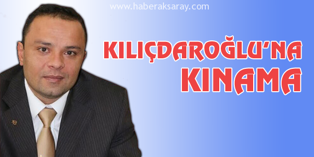 Karatay’dan Kılıçdaroğlu’na kınama
