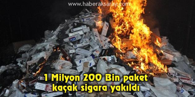 1 Milyon 200 Bin paket kaçak sigara yakıldı