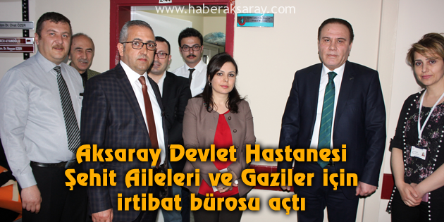 Şehit Aileleri ve Gaziler için irtibat bürosu açıldı
