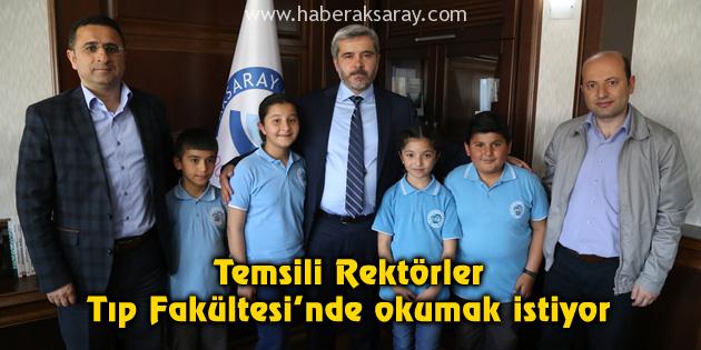 Temsili Rektörler Tıp Fakültesi’nde okumak istiyor