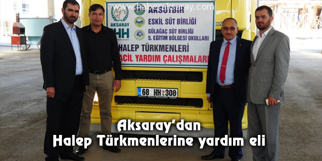Aksaray’dan Halep Türkmenlerine yardım eli