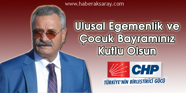 CHP İl Başkanı Toprak’tan 23 Nisan kutlama mesajı