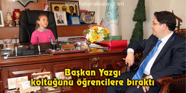 Başkan Yazgı koltuğunu öğrencilere bıraktı