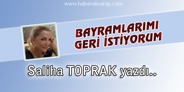 Bayramlarımı Geri İstiyorum