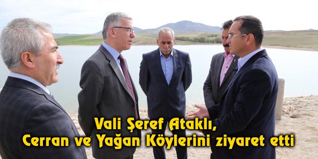 Vali Şeref Ataklı, Cerran ve Yağan Köylerini ziyaret etti
