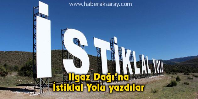 Ilgaz Dağı’na İstiklal Yolu yazdılar