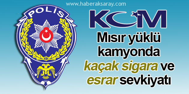 Yemlik mısırlar içinde kaçak sigara ve esrar sevkiyatı
