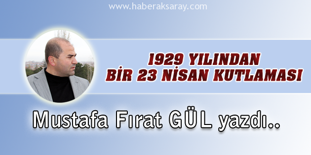 1929 Yılından Bir 23 Nisan Kutlaması