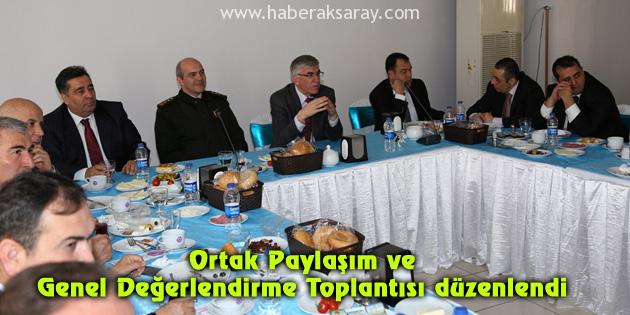 Ortak Paylaşım ve Genel Değerlendirme Toplantısı düzenlendi