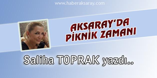 Aksaray’da Piknik Zamanı