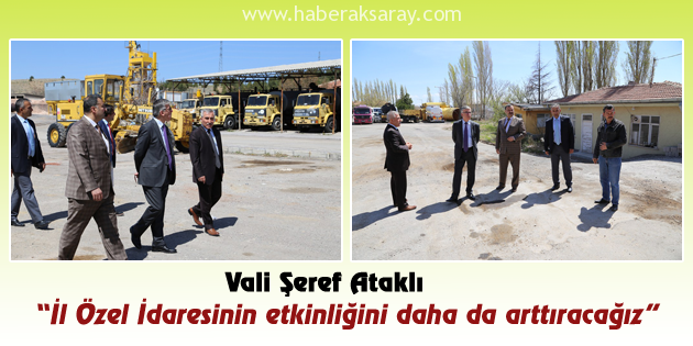 Vali Ataklı: İl Özel İdaresinin etkinliğini daha da arttıracağız
