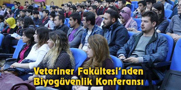 Veteriner Fakültesi’nden Biyogüvenlik Konferansı