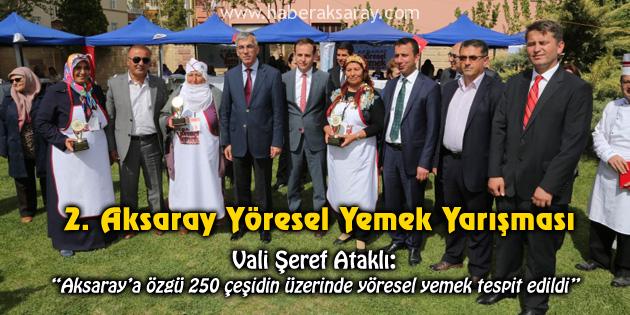 Aksaray’a özgü 250 çeşidin üzerinde yöresel yemek tespit edildi