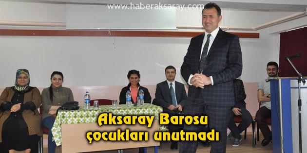 Aksaray Barosu çocukları unutmadı