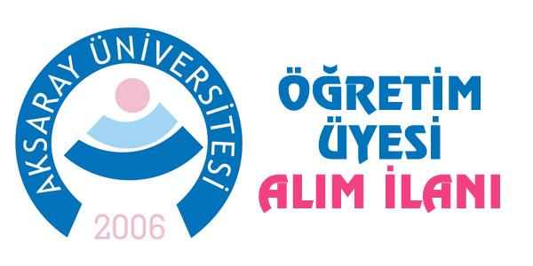 Aksaray Üniversitesi öğretim üyesi alımı yapacak
