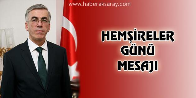 Vali Ataklı’nın Hemşireler Günü mesajı