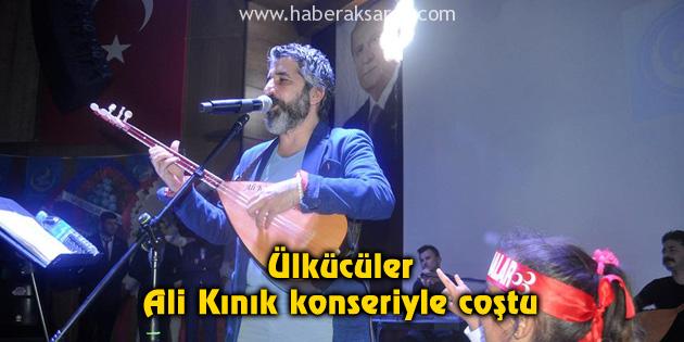 Ülkücüler Ali Kınık konseriyle coştu