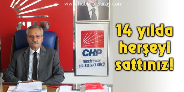 Ali Rıza Toprak: 14 yılda herşeyi sattınız!